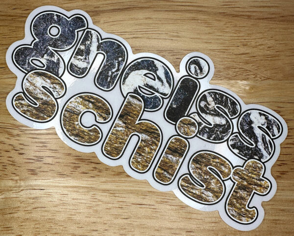 Gneiss Schist Geology Joke Vinyl Sticker