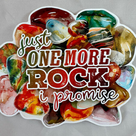 Just One More Rock I Promise Vinyl Sticker